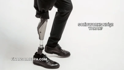 Solidworks Ne İşe Yarar?