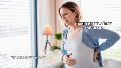 Hamilelik Bel Ağrısı Yapar mı?