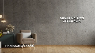 Duvar Maliyeti Hesaplama