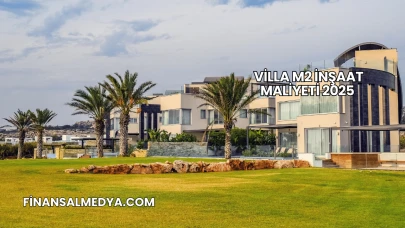 Villa M2 İnşaat Maliyeti 2025