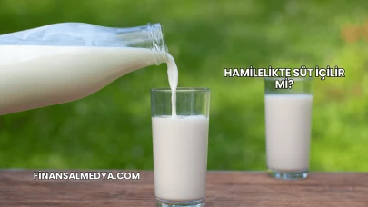 Hamilelikte Süt İçilir mi?