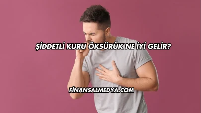 Şiddetli Kuru Öksürük Ne İyi Gelir?