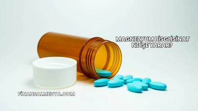 Magnezyum Bisglisinat Ne İşe Yarar?