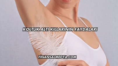 Koltuk Altı Kıllarının Faydaları