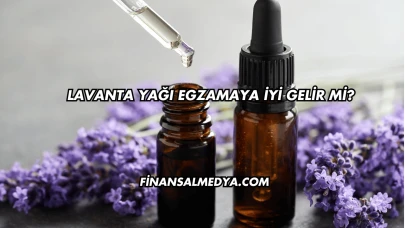 Lavanta Yağı Egzamaya İyi Gelir mi?