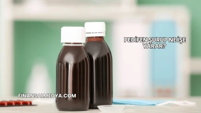 Pedifen Şurup Ne İşe Yarar?