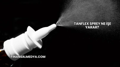 Tanflex Sprey Ne İşe Yarar?