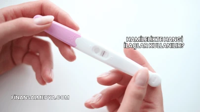Hamilelikte Hangi İlaçlar Kullanılır?