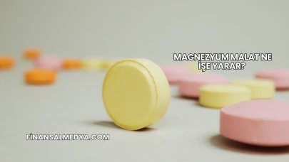 Magnezyum Malat Ne İşe Yarar?
