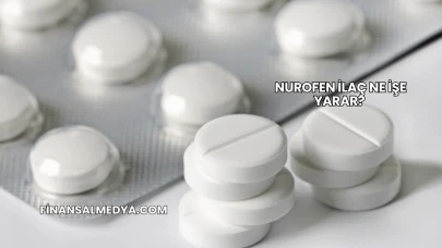 Nurofen İlaç Ne İşe Yarar?