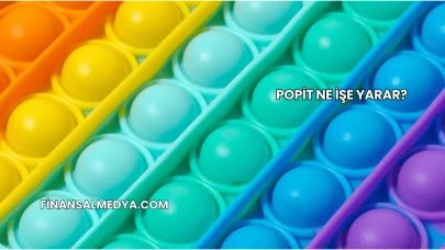 Popit Ne İşe Yarar?
