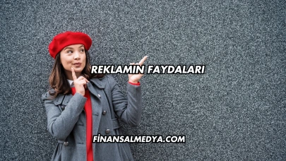 Reklamın Faydaları