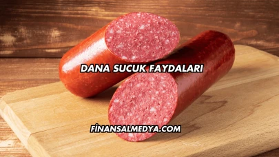 Dana Sucuk Faydaları
