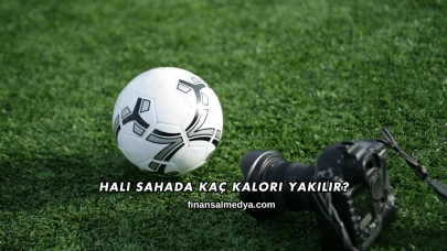 Halı Sahada Kaç Kalori Yakılır?