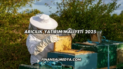 Arıcılık Yatırım Maliyeti 2025