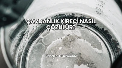 Çaydanlık Kireci Nasıl Çözülür?