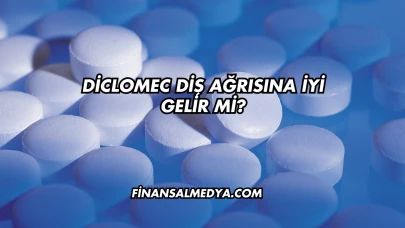 Diclomec Diş Ağrısına İyi Gelir mi?