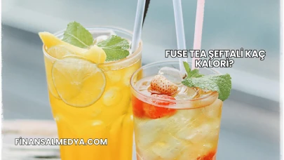 Fuse Tea Şeftali Kaç Kalori?
