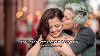 Yanaktan Öpme Orucu Bozar mı?