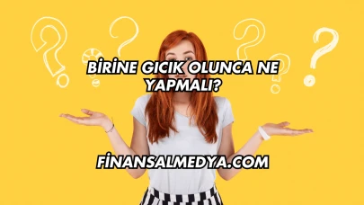 Birine Gıcık Olunca Ne Yapmalı?