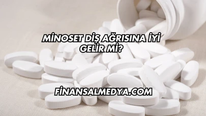 Minoset Diş Ağrısına İyi Gelir mi?