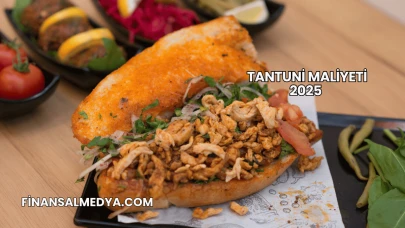 Tantuni Maliyeti 2025