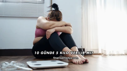 10 Günde 5 Kilo Verilir mi?