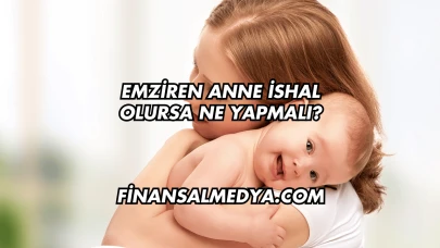 Emziren Anne İshal Olursa Ne Yapmalı?
