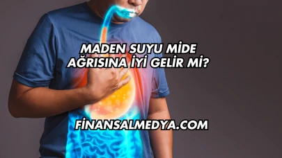 Maden Suyu Mide Ağrısına İyi Gelir mi?