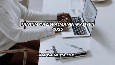 Tanıtım Yazısı Almanın Maliyeti 2025