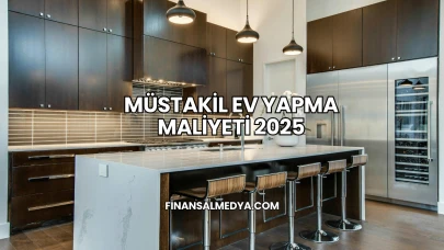 Müstakil Ev Yapma Maliyeti 2025