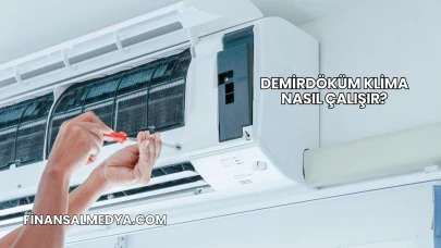 Demirdöküm Klima Nasıl Çalışır?