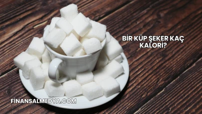 Bir Küp Şeker Kaç Kalori?