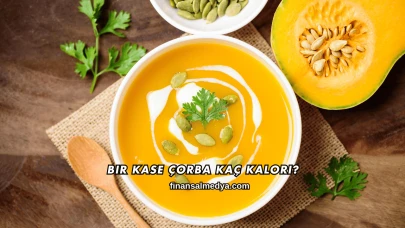 Bir Kase Çorba Kaç Kalori?