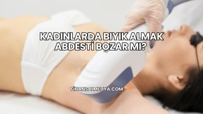 Kadınlarda Bıyık Almak Abdesti Bozar mı?