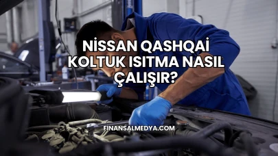 Nissan Qashqai Koltuk Isıtma Nasıl Çalışır?