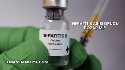 Hepatit B Aşısı Orucu Bozar mı?
