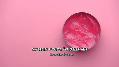 Vazelin Uyuza İyi Gelir mi?