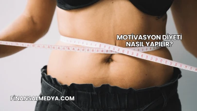 Motivasyon Diyeti Nasıl Yapılır?