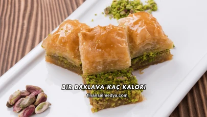 Bir Baklava Kaç Kalori
