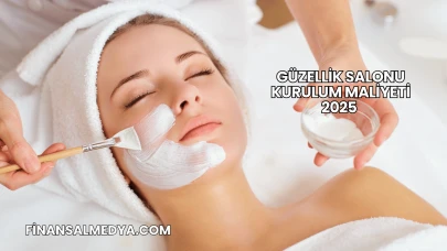 Güzellik Salonu Kurulum Maliyeti 2025