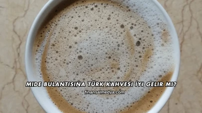 Mide Bulantısına Türk Kahvesi İyi Gelir mi?