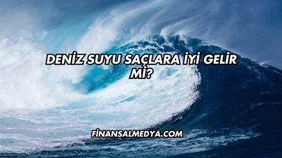 Deniz Suyu Saçlara İyi Gelir mi?