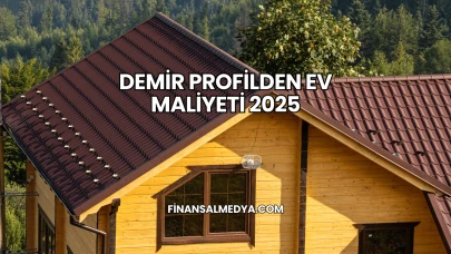 Demir Profilden Ev Maliyeti 2025