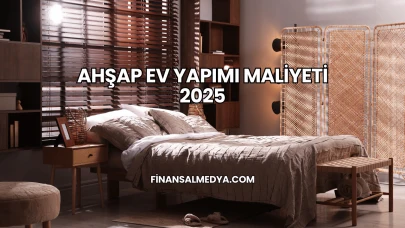 Ahşap Ev Yapımı Maliyeti 2025
