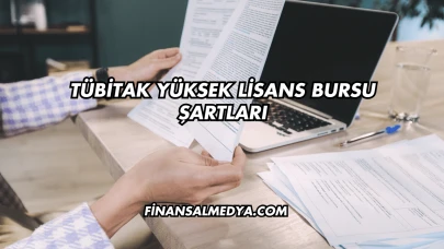 TÜBİTAK Yüksek Lisans Bursu Şartları