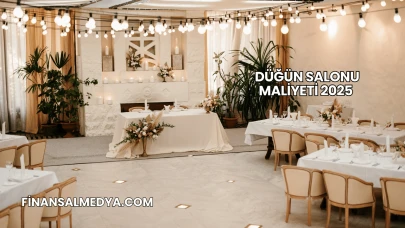Düğün Salonu Maliyeti 2025