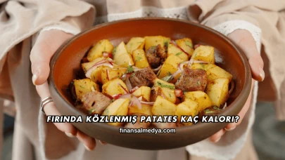 Fırında Közlenmiş Patates Kaç Kalori?