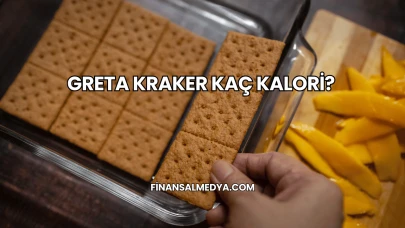 Greta Kraker Kaç Kalori?