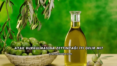 Ayak Burkulmasına Zeytinyağı İyi Gelir mi?